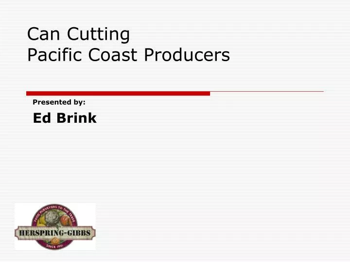 can cutting pacific coast producers