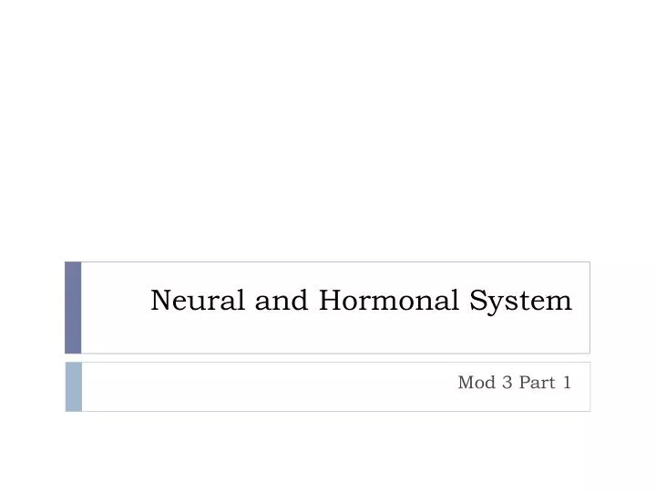 neural and hormonal system