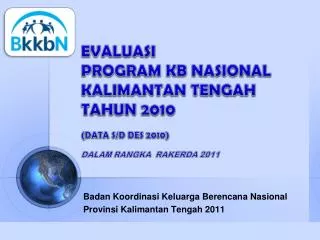 Badan Koordinasi Keluarga Berencana Nasional Provinsi Kalimantan Tengah 201 1
