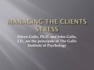 Managing the Clients stress