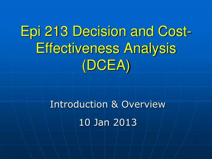 epi 213 decision and cost effectiveness analysis dcea