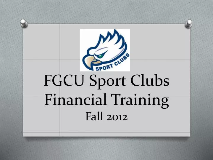 fgcu sport clubs financial training fall 2012