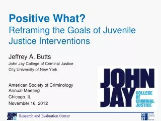 Jeffrey A. Butts John Jay College of Criminal Justice City University of New York