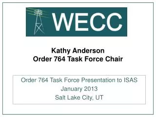 Kathy Anderson Order 764 Task Force Chair