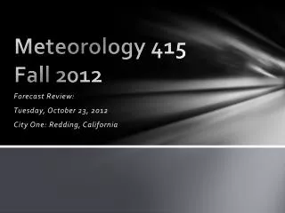 Meteorology 415 Fall 2012