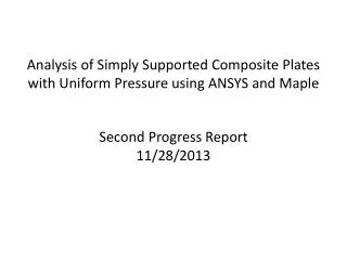 Analysis of Simply Supported Composite Plates with Uniform Pressure using ANSYS and Maple