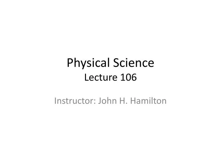 physical science lecture 106