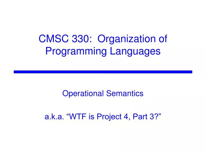 operational semantics a k a wtf is project 4 part 3