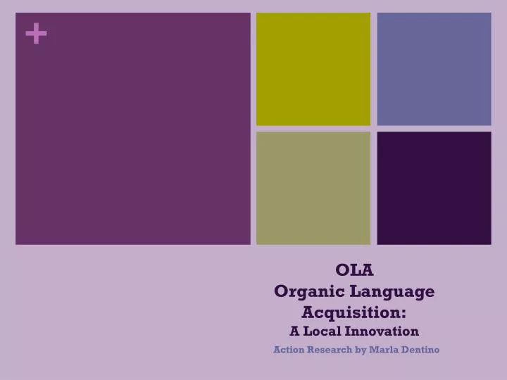 ola organic language acquisition a local innovation