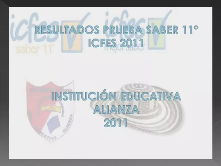 resultados prueba saber 11 icfes 2011 instituci n educativa alianza 2011