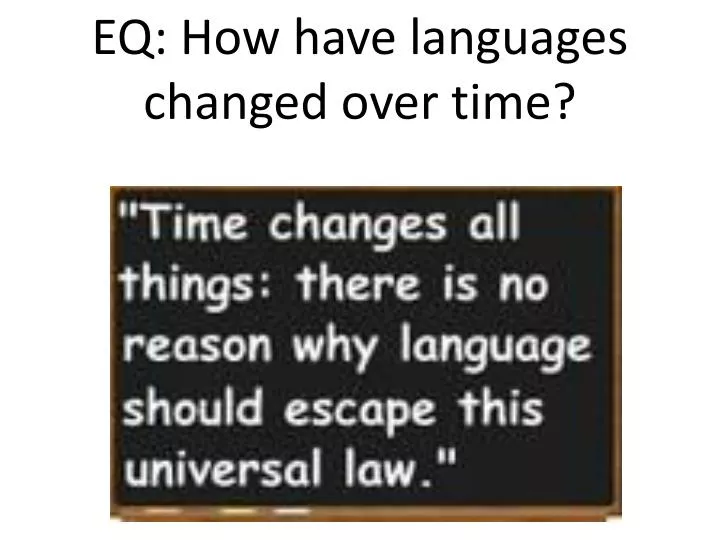 eq how have languages changed over time