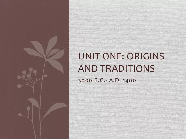 unit one origins and traditions