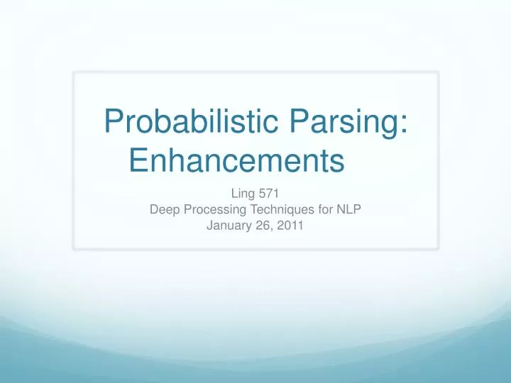 probabilistic parsing enhancements