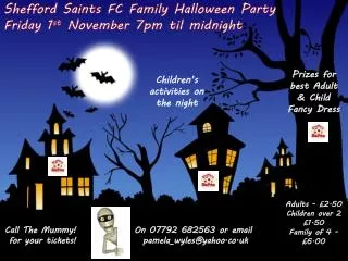 Shefford Saints FC Family Halloween Party Friday 1 st November 7pm til midnight