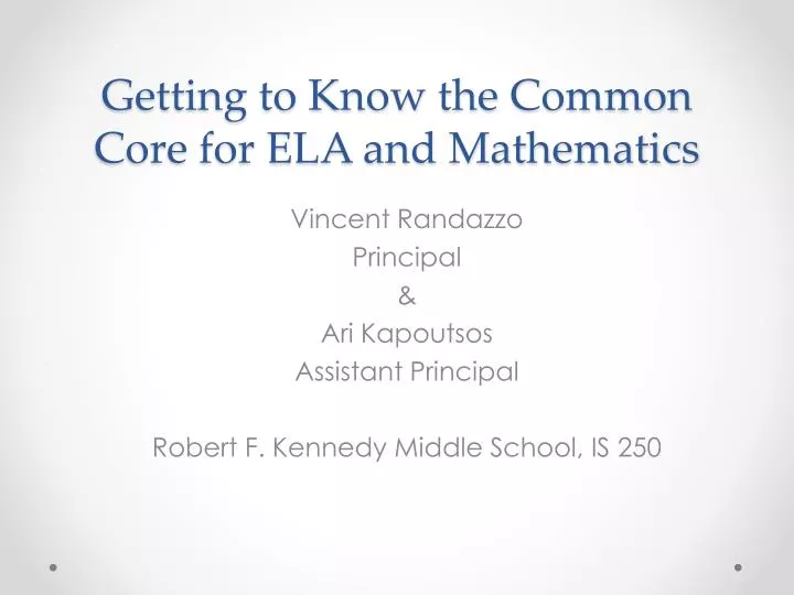 getting to know the common core for ela and mathematics