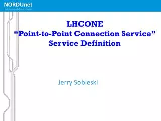 LHCONE “Point-to-Point Connection Service” Service Definition