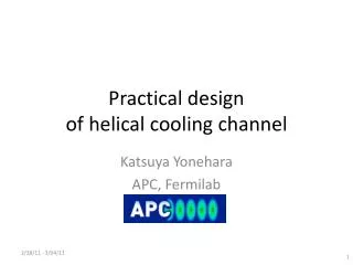 Practical design of h elical cooling channel