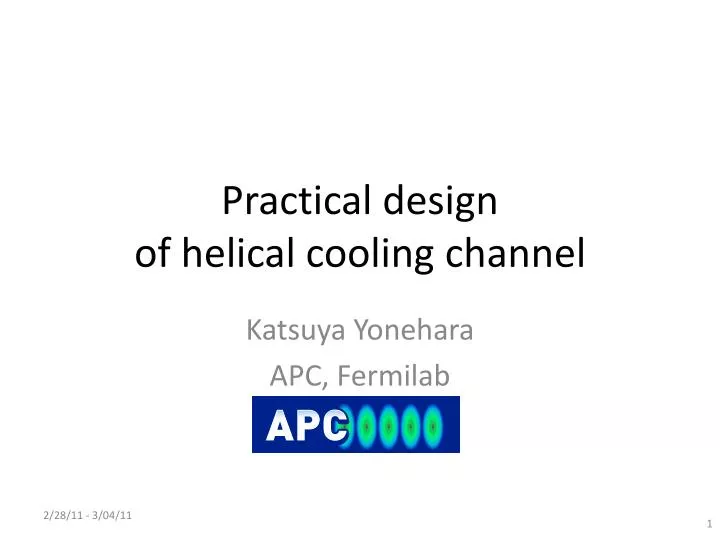 practical design of h elical cooling channel
