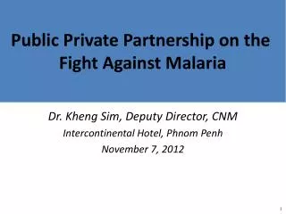 Public Private Partnership on the Fight Against Malaria