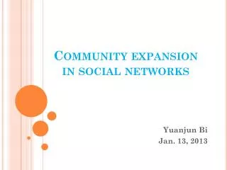 Community expansion in social networks