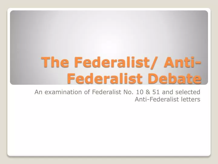 the federalist anti federalist debate