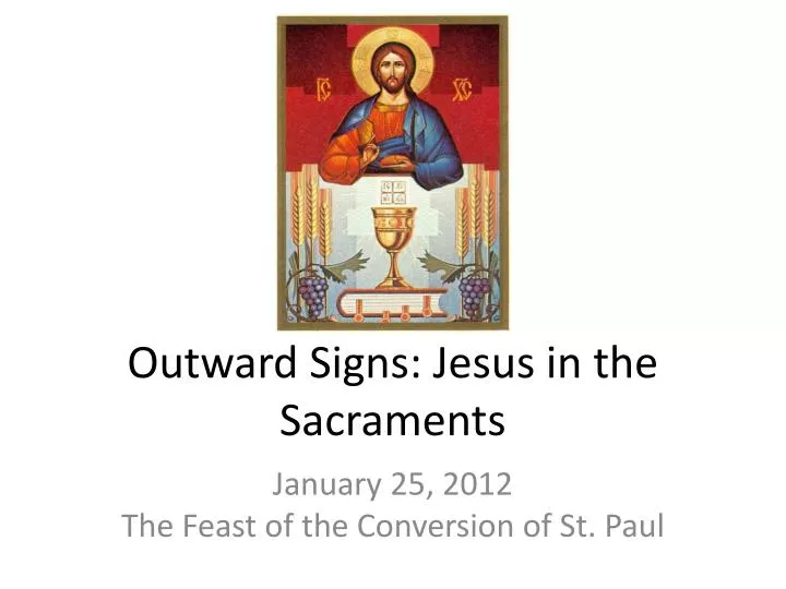 outward signs jesus in the sacraments