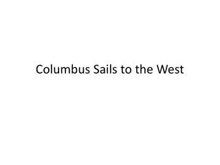 Columbus Sails to the West