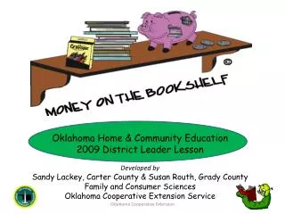 Oklahoma Home &amp; Community Education 2009 District Leader Lesson Developed by