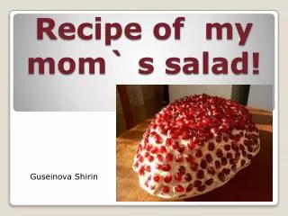 Recipe of my mom` s salad!