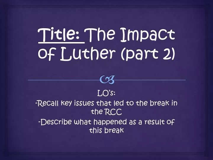 title the impact of luther part 2