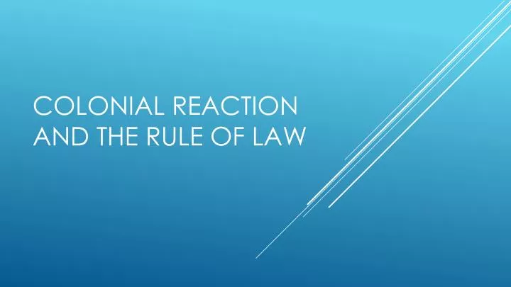 colonial reaction and the rule of law
