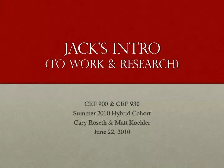 jack s intro to work research