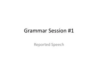 Grammar Session #1