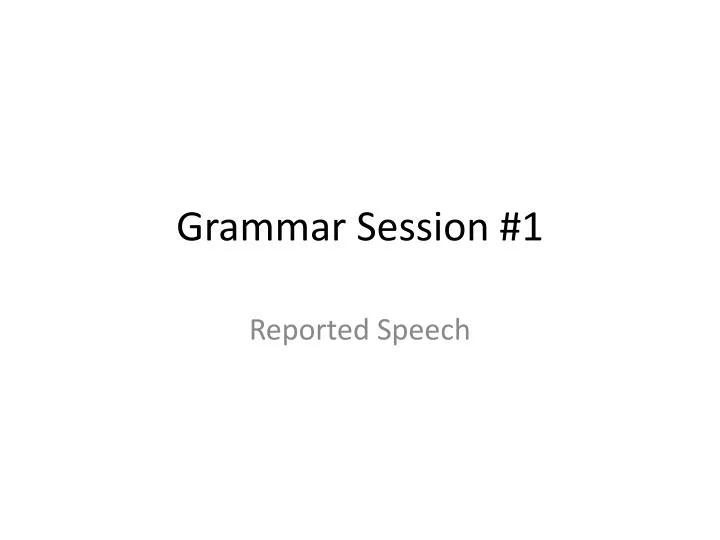 grammar session 1