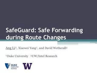 SafeGuard : Safe Forwarding during Route Changes