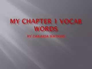 My Chapter 1 Vocab Words