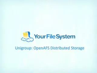 Unigroup : OpenAFS Distributed Storage