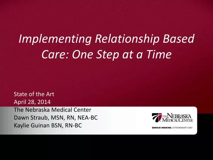 implementing relationship based care one step at a time