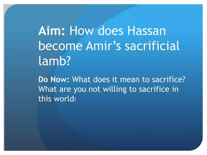 aim how does hassan become amir s sacrificial lamb