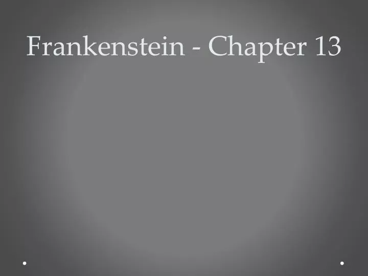 frankenstein chapter 13