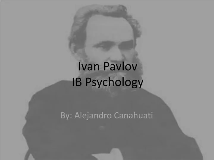 ivan pavlov ib psychology