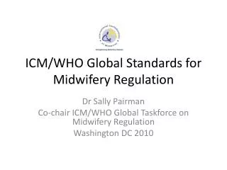 ICM/WHO Global Standards for Midwifery Regulation