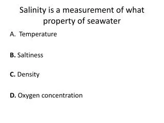 Salinity is a measurement of what property of seawater