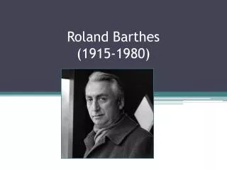 Roland Barthes (1915-1980)