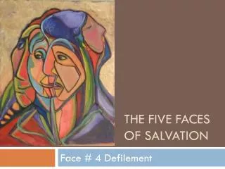 The Five Faces of Salvation