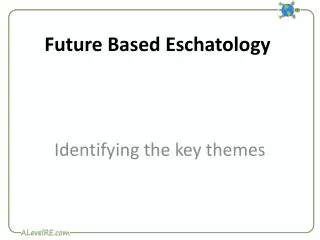 Future Based Eschatology