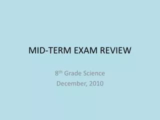 MID-TERM EXAM REVIEW