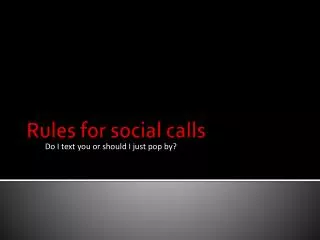 Rules for social calls