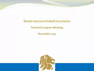 British American Football Association National Leagues Meeting November 2013
