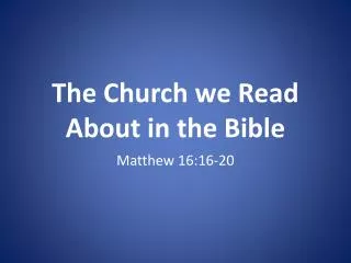 The Church we Read About in the Bible